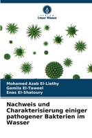 Nachweis und Charakterisierung einiger pathogener Bakterien im Wasser (German Edition) 6207908333 Book Cover