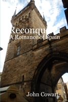 Reconquista: A Romance of Spain 061516742X Book Cover