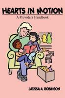 Hearts in Motion: Family Home Daycare Specialty Services 0741413159 Book Cover