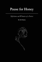 Pause for Honey: Reflections and Whimsies of a Poetess B0F5WTP2PJ Book Cover
