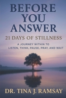Book 2: Before You Answer: A 21-Days of Stillness B0G64VNMBH Book Cover