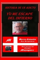 Yo Me Le Escapé al Infierno 1300226455 Book Cover