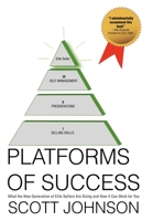 Platforms of Success:What the New Generation of Elite Sellers Are Doing And How It Can Work For You 1438973659 Book Cover