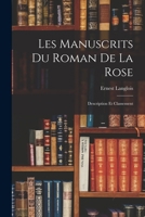 Les Manuscrits Du Roman de la Rose: Description Et Classement 1017688982 Book Cover
