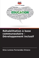 Réhabilitation à base communautaire - Développement inclusif 6206968030 Book Cover