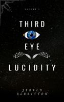 Third Eye Lucidity: Volume 1 1734358319 Book Cover