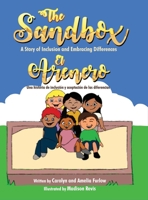The Sandbox / El Arenero: A Story of Inclusion and Embracing Differences / Una historia de inclusi�n y aceptaci�n de las diferencias 1647042100 Book Cover