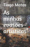 As minhas evasões artísticas (Portuguese Edition) B08HGZW8YM Book Cover