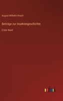 Beitr�ge zur Insektengeschichte: Erster Band 3368236555 Book Cover