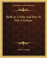 Thrift As A Duty And How To Win A Fortune 1425466486 Book Cover