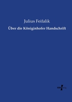 Uber Die Koniginhofer Handschrift (1860) 1141720892 Book Cover