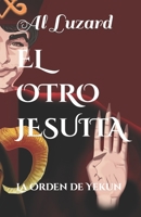 EL OTRO JESUITA: La Orden de Yekun B09FNLYPFT Book Cover