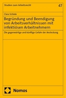 Begrundung Und Beendigung Von Arbeitsverhaltnissen Mit Infektiosen Arbeitnehmern: Die Gegenwartige Und Kunftige Gefahr Der Ansteckung 3756012956 Book Cover