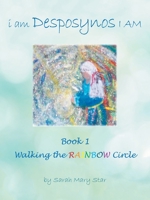 i am Desposynos I AM Book 1: Walking the Rainbow Circle B09YFG9DC4 Book Cover