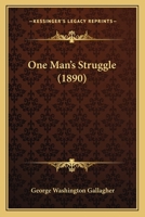 One Man’s Struggle 1166586472 Book Cover