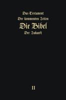 Das Testament Der Kommenden Zeiten - Die Bibel Der Zukunft - Teil 2 3945549310 Book Cover