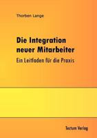 Die Integration Neuer Mitarbeiter 382888685X Book Cover