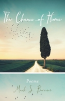 The Chance of Home: Poems 161261647X Book Cover