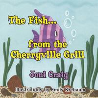 The Fish from the Cherryville Grill 1940224020 Book Cover