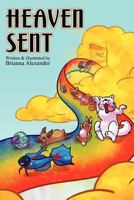 Heaven Sent 0615590063 Book Cover