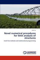 Novel numerical procedures for limit analysis of structures 3846595330 Book Cover