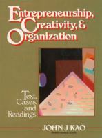 Entrepreneurship, Creativity, and Organization: Text, Cases, and Readings 0132830116 Book Cover