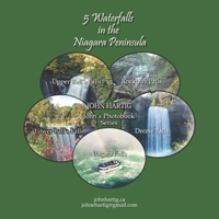 5 Waterfalls in the Niagara Peninsula: John's Photobook Series B08SGZPFZS Book Cover