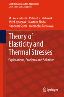 Theory of Elasticity and Thermal Stresses: Explanations, Problems and Solutions 9400799314 Book Cover