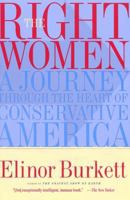 The Right Women: A Journey Through the Heart of Conservative America 0684833085 Book Cover