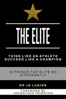 The Elite and The Game Plan 2 in 1 Book: Champion your Success with Elite Habits to Unleash your Winning Potential with 10 Proven Strategies and High-Performance Coaching Program 0645751006 Book Cover