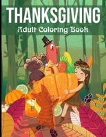 Thanksgiving Adult Coloring Book: 100 Thanksgiving Adult Coloring Pages | Simple & Easy Autumn Coloring Book for Adults with Turkeys, Cornucopias, Autumn Leaves, Harvest & More B08L41B7S6 Book Cover