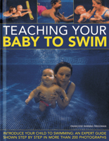 Water Babies: Teach Your Baby the Joys of Water--from Newborn Floating to Toddler Swimming 0754807932 Book Cover