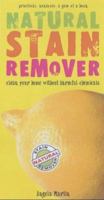 Natural Stain Remover: Clean Your Home Without Harmful Chemicals 1840924195 Book Cover