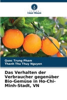 Das Verhalten der Verbraucher gegenüber Bio-Gemüse in Ho-Chi-Minh-Stadt, VN (German Edition) 6207573765 Book Cover