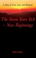 The Seven Years Itch -- New Beginnings B08C6XMCZJ Book Cover