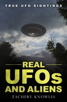 True UFO Sightings: Real UFOs and Aliens (True Ghost Stories) B0DCBHQFZM Book Cover