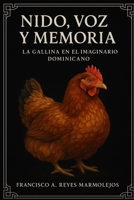 Nido, Voz y Memoria: La Gallina en el imaginario dominicano. B0FVYK8H7Z Book Cover