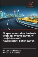 Eksperymentalne badanie wlókien hybrydowych w projektowaniu nawierzchni betonowych (Polish Edition) 6208727413 Book Cover