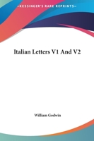 Italian Letters, Vols. I and II or, The History of the Count de St. Julian 1537751263 Book Cover