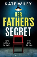 Her Father's Secret: An utterly gripping and addictive crime thriller (Detective Margot Phalen Series) 1805084445 Book Cover