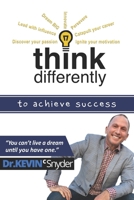 Think Differently To Achieve Success 1946425206 Book Cover