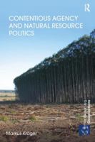 Contentious Agency and Natural Resource Politics 113828792X Book Cover