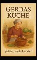 Gerdas Küche: 26 traditionelle Gerichte (German Edition) B0G5PQWH2Q Book Cover