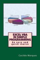 Excel VBA in simple programming: An easy and quick course 1981391010 Book Cover