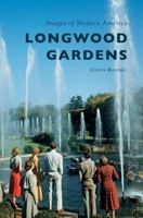 Longwood Gardens B0006F2BI8 Book Cover