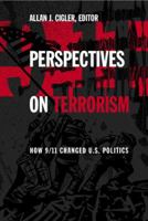Perspectives On Terrorism: How 9/11 Changed U.S. Politics 0618253238 Book Cover
