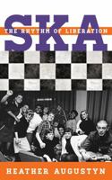 Ska: The Rhythm of Liberation 0810884496 Book Cover