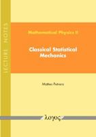 Mathematical Physics II: Classical Statistical Mechanics: Lecture Notes 3832537198 Book Cover