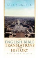 The English Bible Translations and History: Reformation Edition 1436363519 Book Cover
