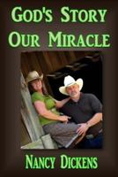 God's Story Our Miracle 1976361052 Book Cover